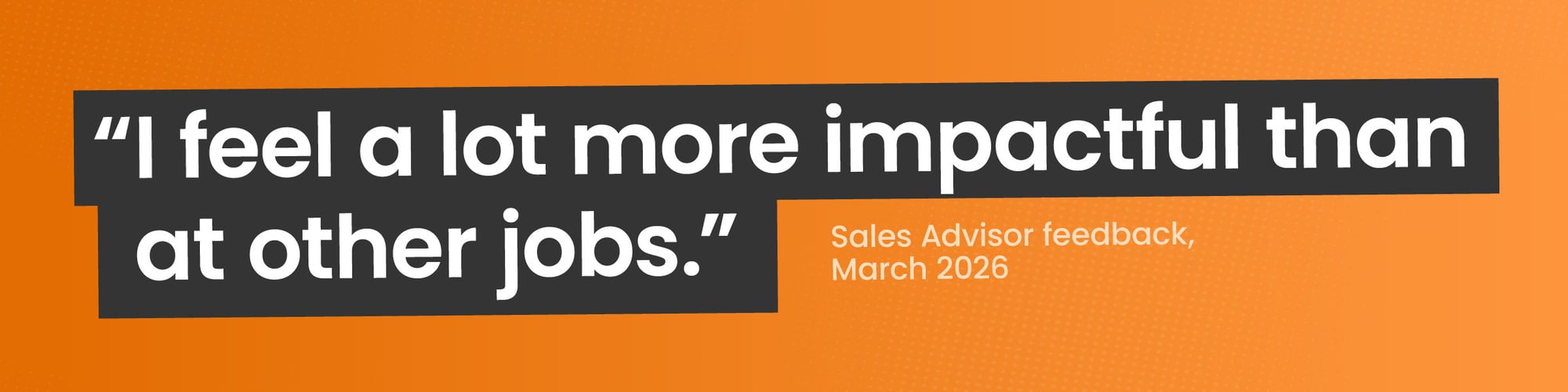 i-feel-a-lot-more-impactful-than-at-other-jobs