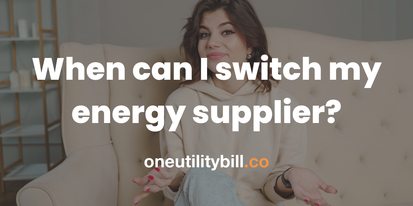 When can I switch my energy supplier in my rental property?
